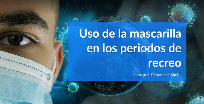 Uso de la mascarillas en los periodos de recreo.