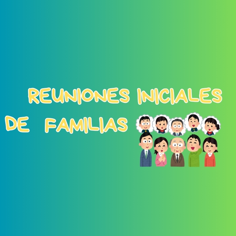 REUNIONES INCIALES DE FAMILIAS