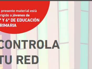 Controla Tu Red: Uso saludable y responsable de las TIC