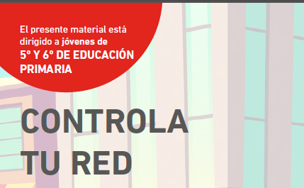 Controla Tu Red: Uso saludable y responsable de las TIC