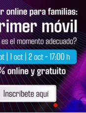 Webinar online para familias «El primer móvil»