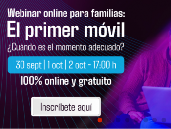 Webinar online para familias «El primer móvil»