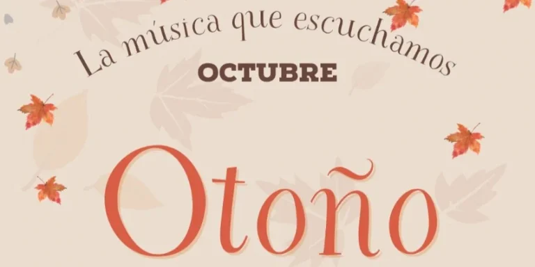 La música que escuchamos en octubre