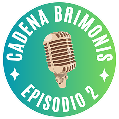 CADENA BRIMONIS – EPISODIO 2