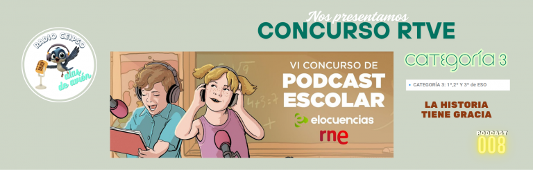 Podcast 008. La historia tiene gracia. RTVE Categ.3.