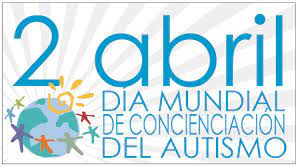 CELEBRACIÓN DEL DÍA MUNDIAL DEL AUTISMO