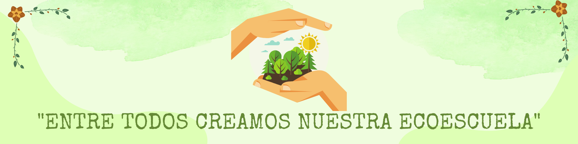ENTRE TODOS CREAMOS NUESTRA ECOESCUELA