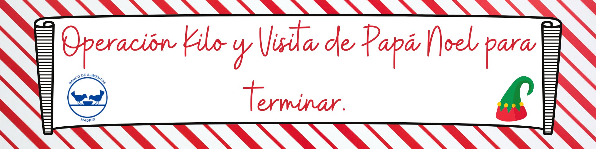 OPERACIÓN KILO SOLIDARIO Y VISITA DE PAPÁ NOEL PARA TERMINAR.