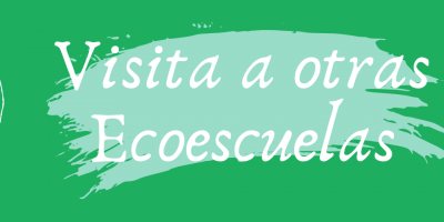 VISITAMOS A OTRAS ECOESCUELAS