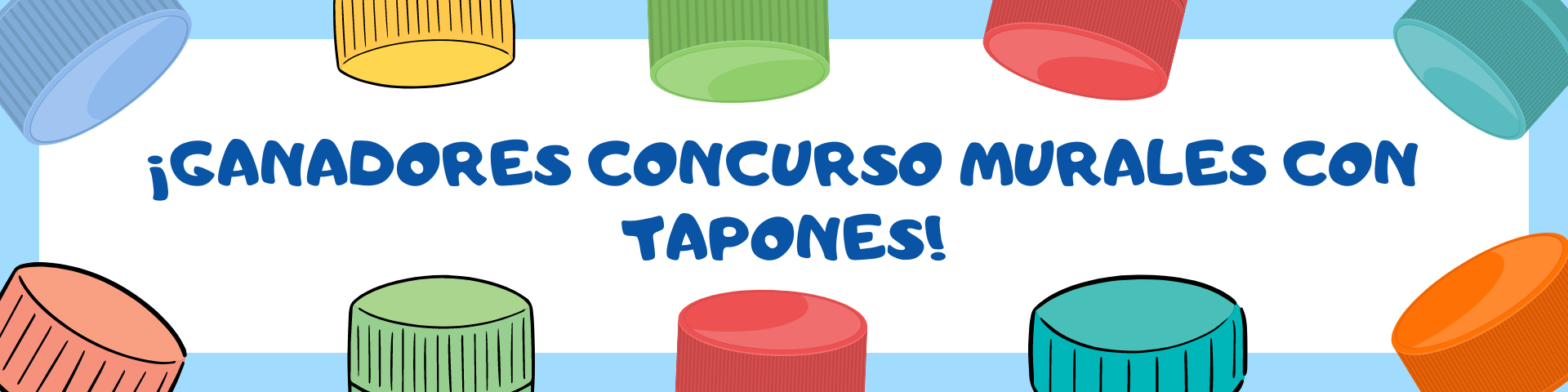GANADORES DEL CONCURSO DE MURALES CON TAPONES