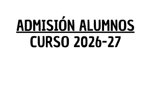 PROCESO ORDINARIO ADMISIÓN CURSO 2026-2027