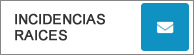 Incidencias Raices