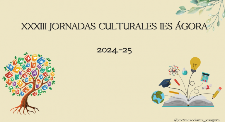 XXXIII JORNADAS CULTURALES IES ÁGORA 2024/25