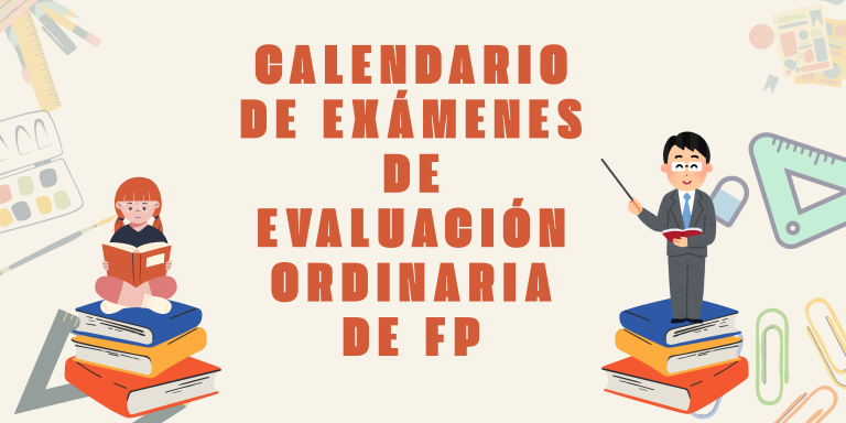 Calendario de exámenes de evaluación ordinaria de FP