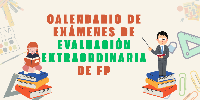 Calendario de exámenes de evaluación extraordinaria de FP