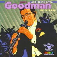 Sing, Sing, Sing - Benny Goodman