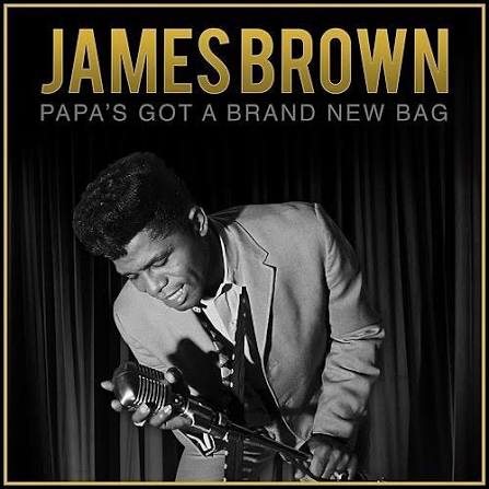 Papa's Got a Brand New Bag - James Brown