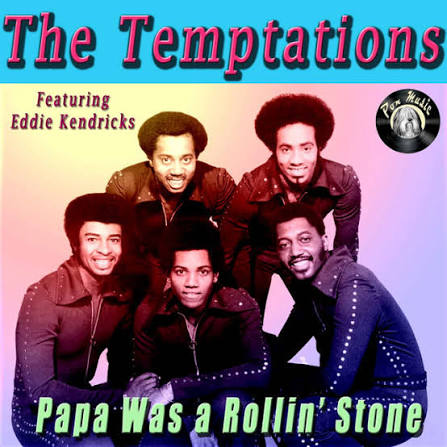 Papa Was a Rollin' Stone - The Temptations