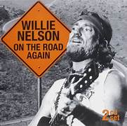 On the Road Again - Willie Nelson