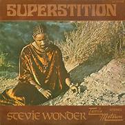 Superstition - Stevie Wonder