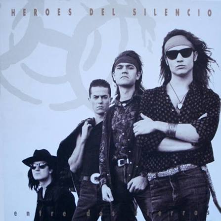 Héroes del Silencio - Entre dos tierras