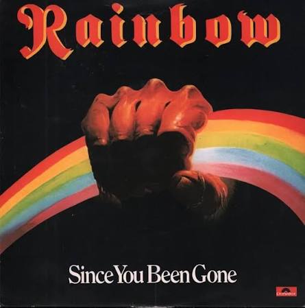 Rainbow - Since You Been Gone