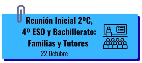 REUNIONES INICIALES DE LOS TUTORES CON FAMILIAS: 2ºC, 4º ESO Y BACHILLERATO