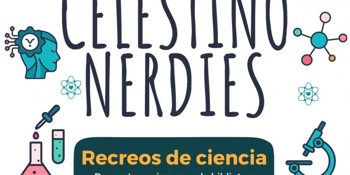 Celestino Nerdies – Patios de ciencia