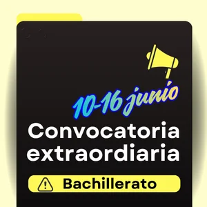 1º y 2º Bachillerato | Convocatoria extraordinaria