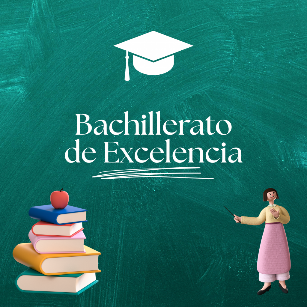 ¿TE INTERESA EL BACHILLERATO DE EXCELENCIA?