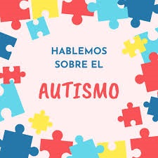 HABLEMOS DE AUTISMO
