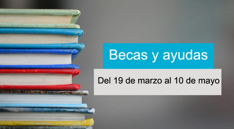 Becas y ayudas. Plazo de presentación de solicitudes ABIERTO