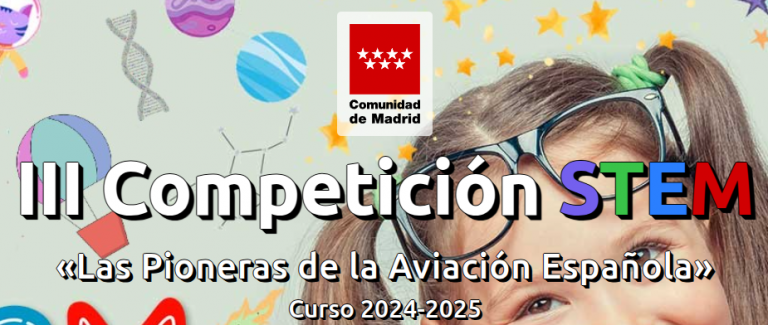 Clasificados para la final de la III Competición STEM de la Comunidad de Madrid: “Las Pioneras de la Aviación Española”.